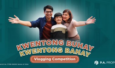 P.A. Properties launches "Kwentong Buhay, Kwentong Bahay" Vlogging Competition